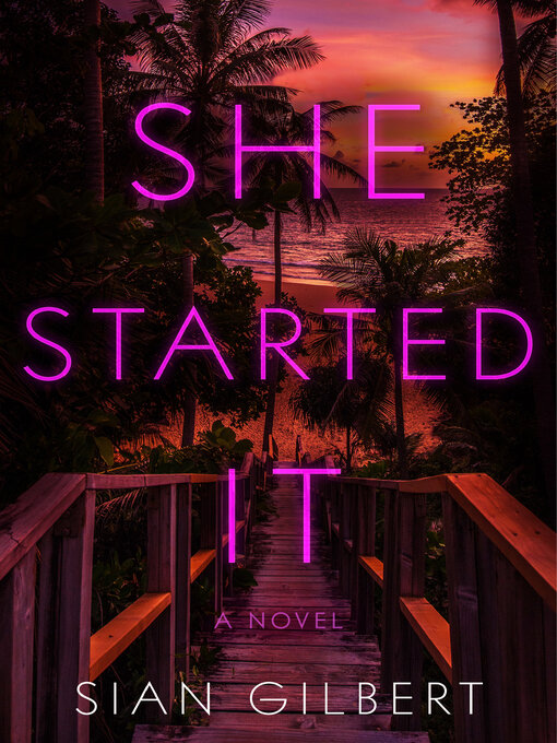 Title details for She Started It by Sian Gilbert - Available